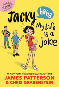 Title: My Life Is a Joke (Jacky Ha-Ha Series #2), Author: James Patterson