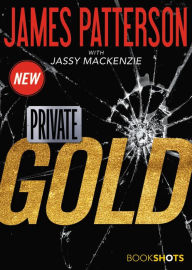 Title: Private: Gold, Author: James Patterson