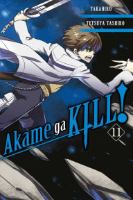 Title: Akame ga KILL!, Vol. 11, Author: Thomas Cheriyan M.D.