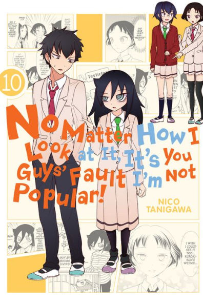 No Matter How I Look at It, It's You Guys' Fault I'm Not Popular!, Vol. 10