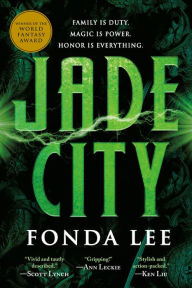 Title: Jade City, Author: Fonda Lee