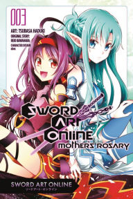 Title: Sword Art Online: Mother's Rosary, Vol. 3 (manga), Author: Reki Kawahara