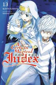 Title: A Certain Magical Index, Vol. 13 (light novel), Author: Kazuma Kamachi