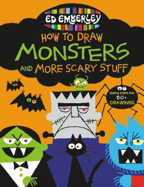 Ed Emberley's How to Draw Monsters and More Scary Stuff