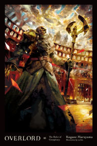 Title: Overlord, Vol. 10 (light novel): The Ruler of Conspiracy, Author: Kugane Maruyama