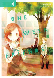Title: One Week Friends, Vol. 4, Author: Matcha Hazuki