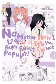 Title: No Matter How I Look at It, It's You Guys' Fault I'm Not Popular!, Vol. 11, Author: Nico Tanigawa