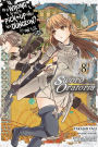 Is It Wrong to Try to Pick Up Girls in a Dungeon? On the Side: Sword Oratoria Manga, Vol. 8