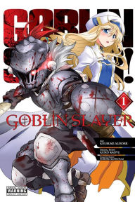 Title: Goblin Slayer Manga, Vol. 1, Author: Kumo Kagyu