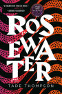 Rosewater (Wormwood Trilogy #1)