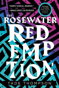 Title: The Rosewater Redemption, Author: Tade Thompson