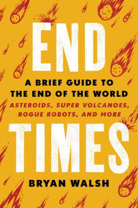 End Times A Brief Guide To The End Of The Worldhardcover - 