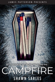 Free download j2me book Campfire RTF iBook by Shawn Sarles, James Patterson 9780316451970