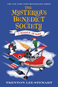 Title: The Mysterious Benedict Society and the Riddle of Ages (Mysterious Benedict Society Series #4), Author: Trenton Lee Stewart