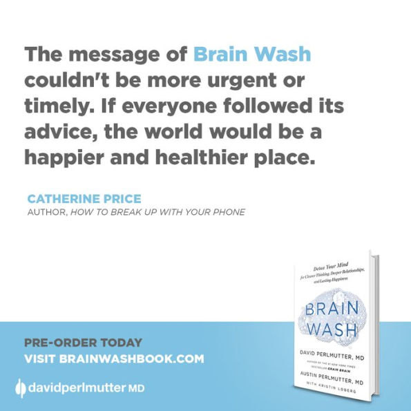 Brain Wash: Detox Your Mind for Clearer Thinking, Deeper Relationships, and Lasting Happiness