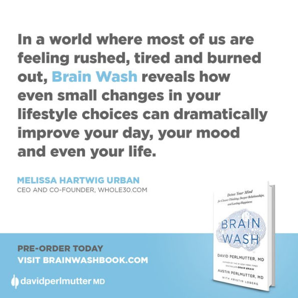 Brain Wash: Detox Your Mind for Clearer Thinking, Deeper Relationships, and Lasting Happiness