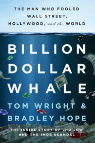 Title: Billion Dollar Whale, Author: Tom Wright