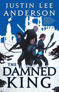 Title: The Damned King, Author: Justin Lee Anderson