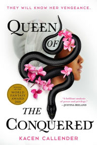 Title: Queen of the Conquered, Author: Kacen Callender