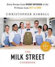 Title: The Complete Milk Street TV Show Cookbook (2017-2019): Every Recipe from Every Episode of the Popular TV Show, Author: Christopher Kimball