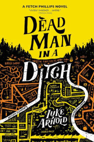 Books magazines download Dead Man in a Ditch CHM PDB MOBI 9780316455862 by Luke Arnold