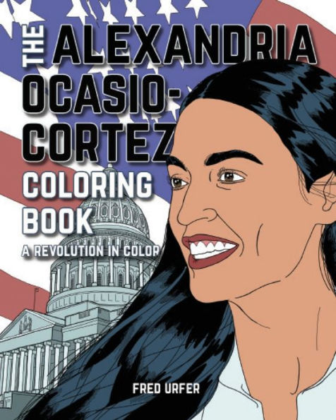 Alexandria Ocasio-Cortez: A Coloring Book Biography