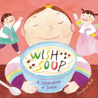 Free ebook download forums Wish Soup: A Celebration of Seollal 9780316457361