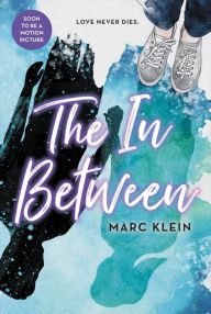 Download free books for ipad kindle The In Between in English 9780316457712 PDB DJVU by Marc Klein