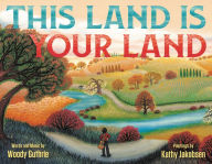 Book downloadable free online This Land Is Your Land 9780316458054 by Woody Guthrie, Kathy Jakobsen (English literature)