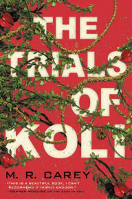 Free downloadable audio books online The Trials of Koli (English literature) by M. R. Carey 9780316458689 PDB RTF