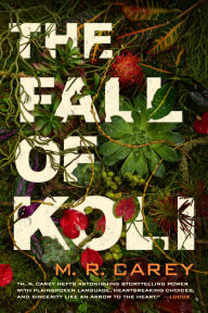 Free bestseller ebooks to download The Fall of Koli by M. R. Carey 9780316458726