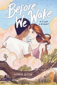 Title: Before We Wake (A Graphic Novel), Author: Sophia Glock