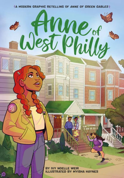 Anne of West Philly: A Modern Graphic Retelling Green Gables