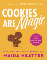Title: Cookies Are Magic: Classic Cookies, Brownies, Bars, and More, Author: Maida Heatter