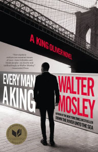 Free ebook pdf file downloads Every Man a King: A King Oliver Novel by Walter Mosley (English literature) 9780316460200 MOBI FB2 DJVU