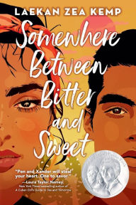 Title: Somewhere Between Bitter and Sweet, Author: Laekan Zea Kemp