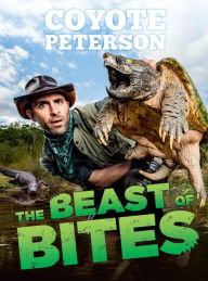 Title: The Beast of Bites, Author: Coyote Peterson