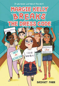 Title: Margie Kelly Breaks the Dress Code, Author: Bridget Farr