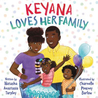 Title: Keyana Loves Her Family, Author: Natasha Anastasia Tarpley