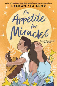 Title: An Appetite for Miracles, Author: Laekan Zea Kemp