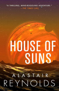 Title: House of Suns, Author: Alastair Reynolds