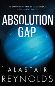Title: Absolution Gap, Author: Alastair Reynolds