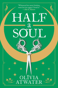 Download book on kindle Half a Soul 9780316462709 RTF ePub in English by Olivia Atwater