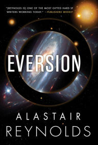 Title: Eversion, Author: Alastair Reynolds