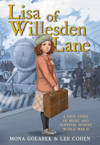 Lisa of Willesden Lane: A True Story Music and Survival During World War II