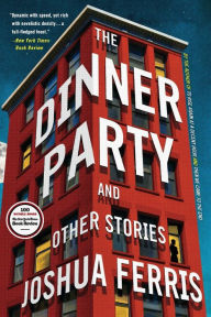 Title: The Dinner Party: And Other Stories, Author: Joshua Ferris