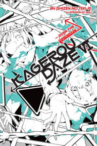 Title: Kagerou Daze, Vol. 6 (light novel): Over the Dimension, Author: Jin (Shizen no Teki-P)