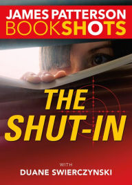 Title: The Shut-In, Author: James Patterson