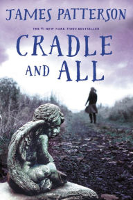 Title: Cradle and All, Author: James Patterson