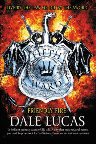 Download free books in english The Fifth Ward: Friendly Fire by Dale Lucas MOBI FB2